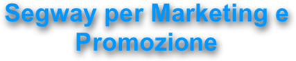 Segway per Marketing e Promozione